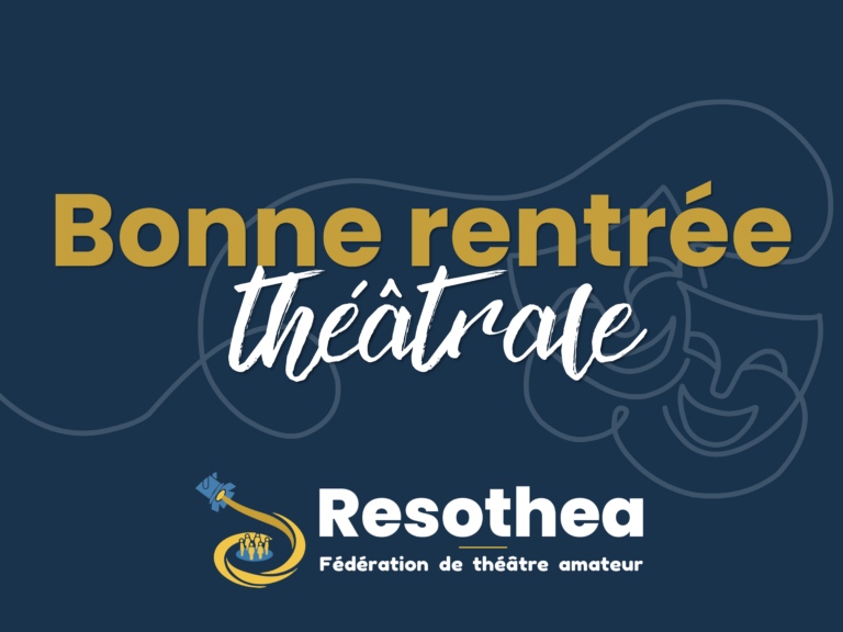 En avant pour la rentrée théâtrale 2026-2027 avec Resothea 🎭 !